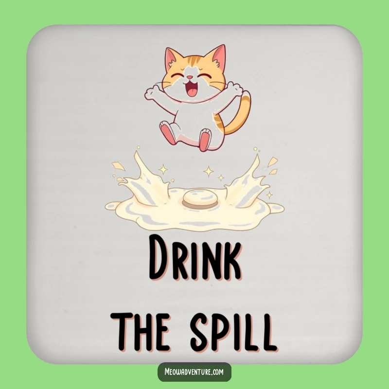 Funny Cat Coasters - Milk River Resilience - Determined Table Saver