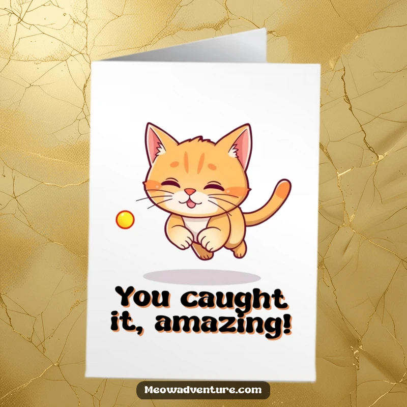 Funny Free Printable congratulations card: A ginger cat mid-pounce, eyes locked onto a dancing laser dot.