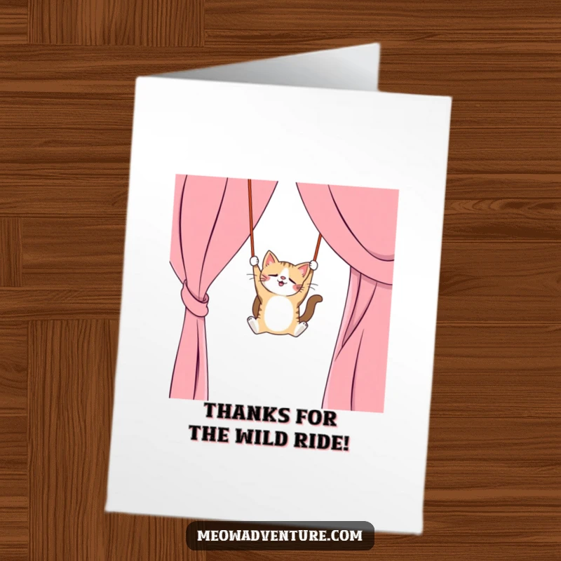 Funny free printable thank you card with a mischievous cat swinging from a curtain like a trapeze artist, expressing thanks.