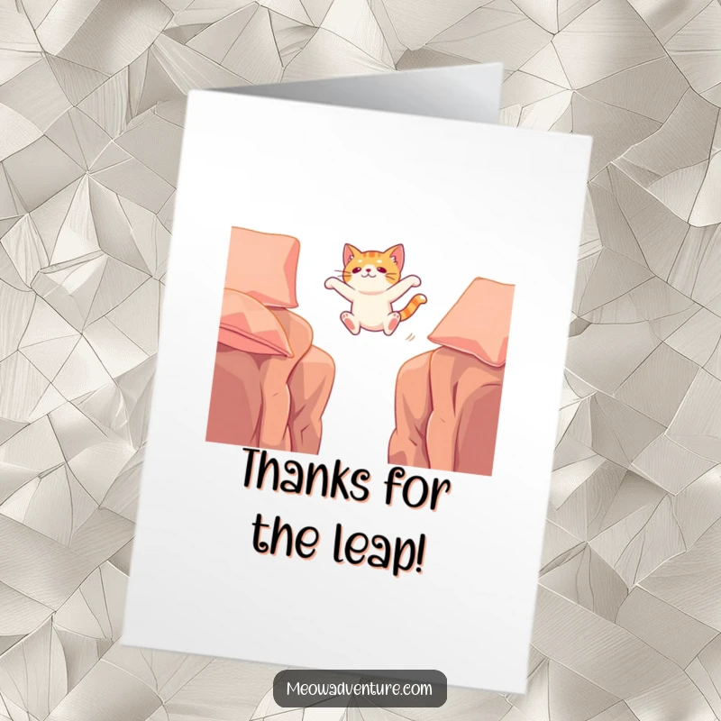 Funny Free Printable Thank You Card: A brave cat leaping across a daunting chasm between two cushions, symbolizing the lengths of gratitude.