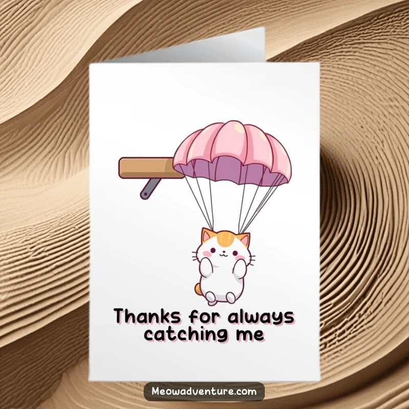Funny Free Printable Thank You Card: Cat using a parachute to descend from a shelf, expressing thanks.