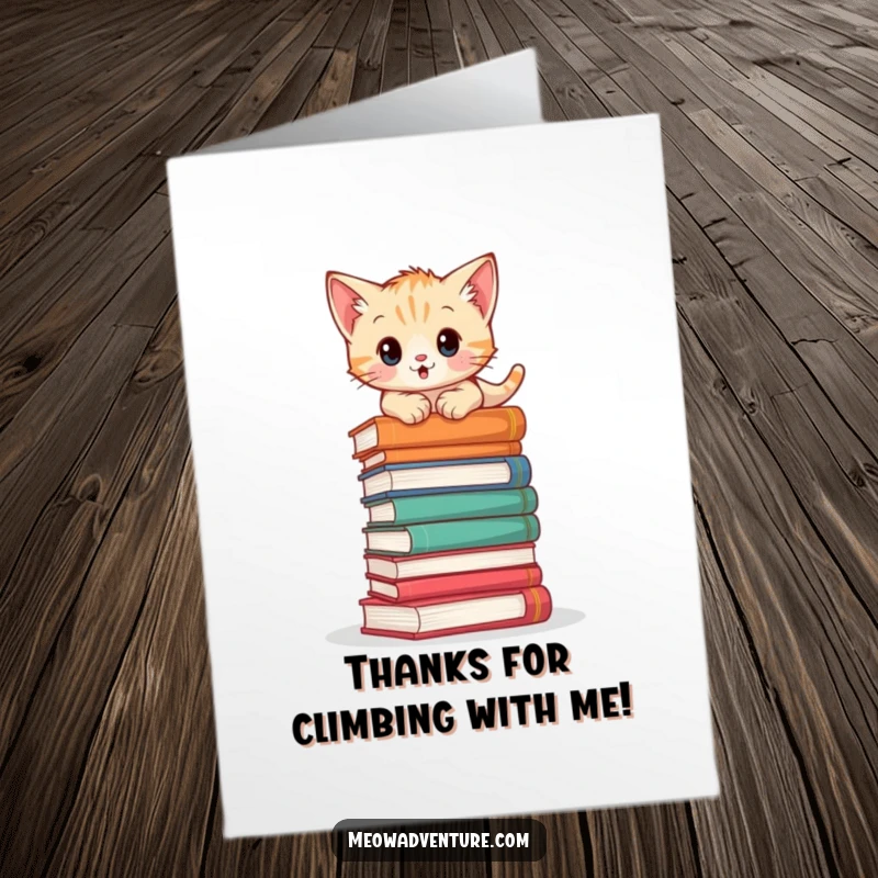 Funny Free Printable Thank You Card: A kitten making a precarious climb up a stack of books, offering thanks.